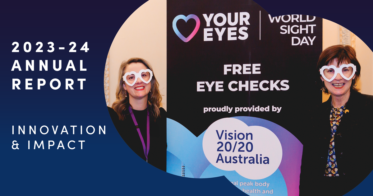 An image of Vision 2020 Australia CEO, Carly Iles and the Victorian Health Minister. Next to the image is text that says: 2023-24 Annual Report - Innovation and Impact.